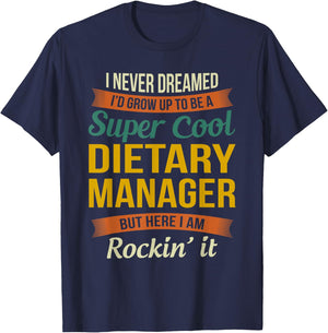 Dietary Manager Gifts - Funny Appreciation T-Shirt - T-Shirt | Navy