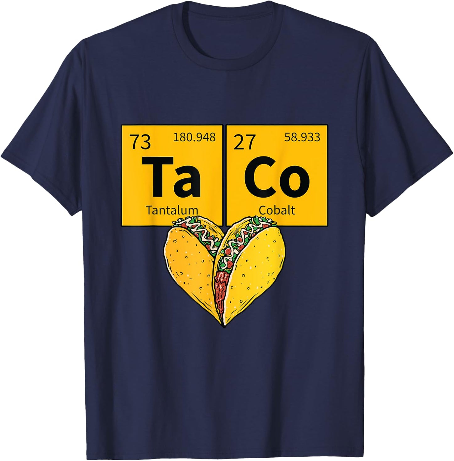 Taco Funny Food Periodic Table Element Humor Science Gift T-Shirt - T-Shirt | Navy