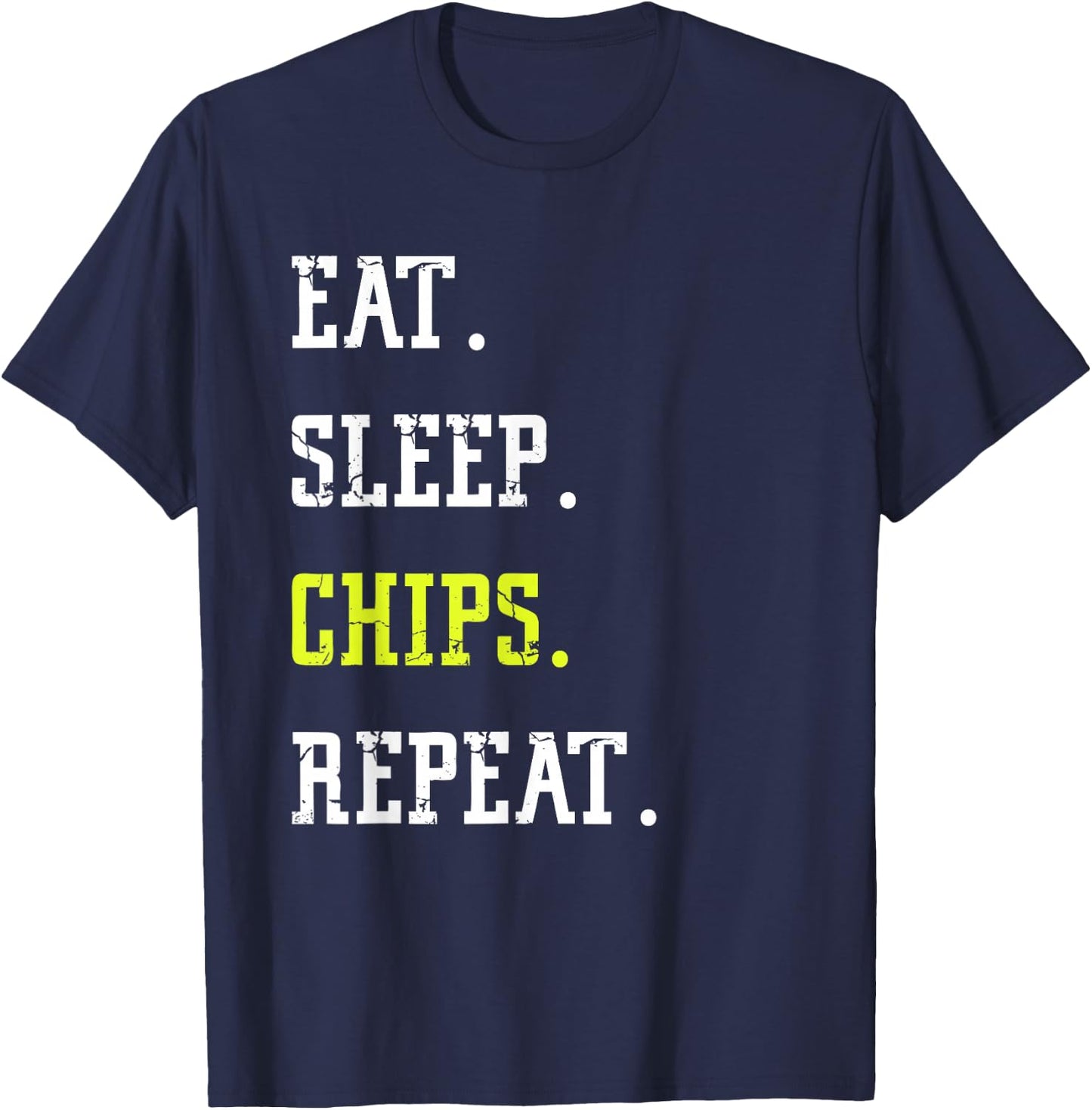 Funny National Potato Day Eat Sleep Chips Repeat T-Shirt - T-Shirt | Navy