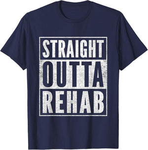 Funny Patient Get Well Gag Outfit Straight Outta Rehab T-Shirt - T-Shirt | Navy