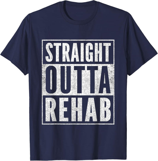 Funny Patient Get Well Gag Outfit Straight Outta Rehab T-Shirt - T-Shirt | Navy