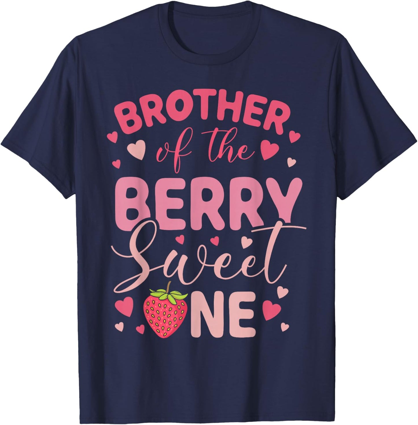 Brother Of The Berry Sweet One Strawberry First Birthday T-Shirt - T-Shirt | Navy