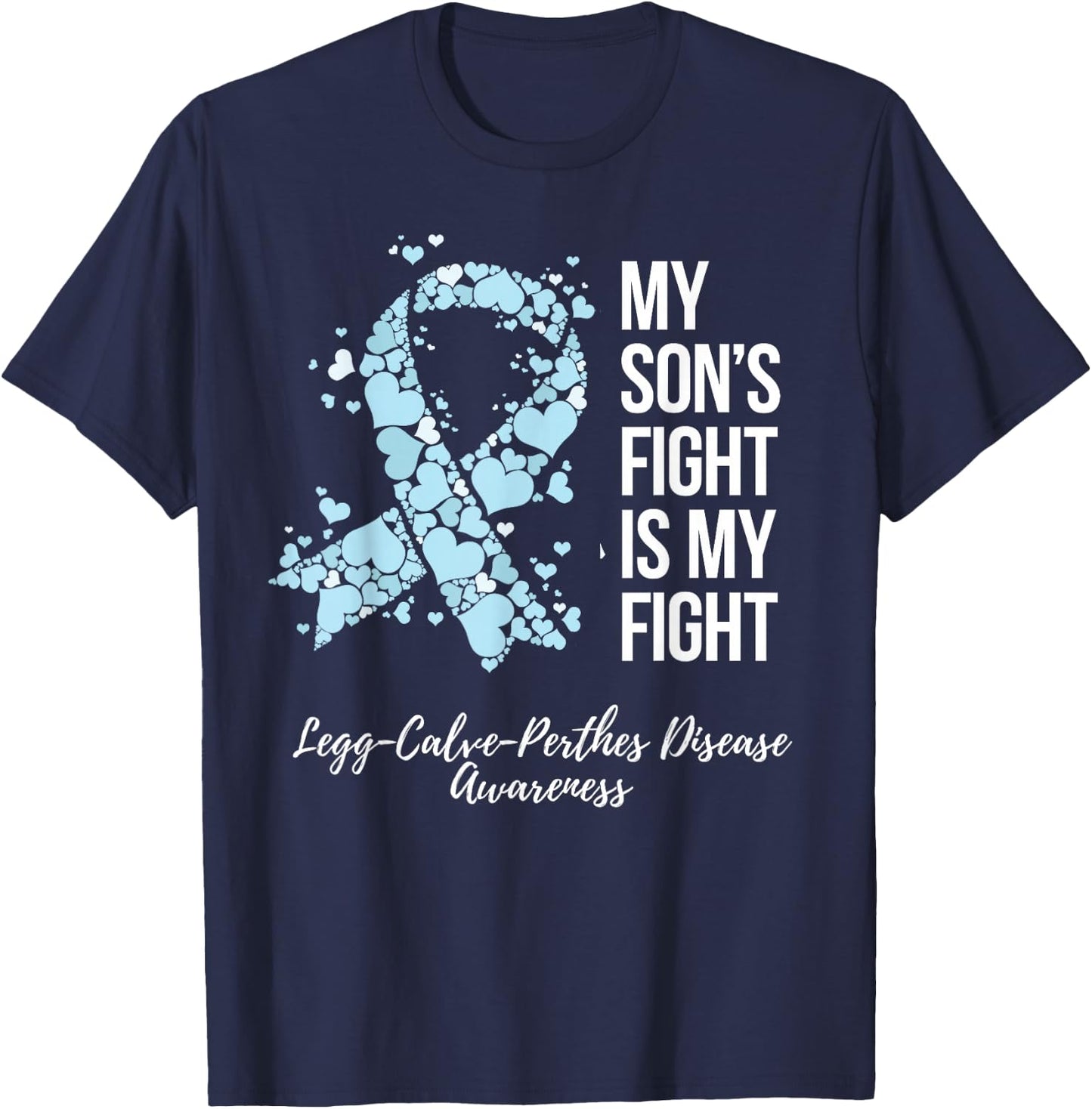 My Son’s Fight Legg Calve Perthes Disease Awareness T-Shirt - T-Shirt | Navy
