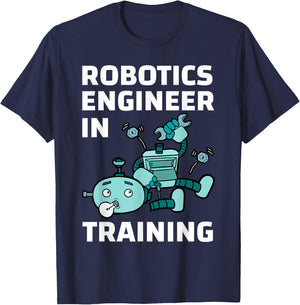 Robotics Engineer In Training Student Robot Lover Roboticist T-Shirt - T-Shirt | Navy