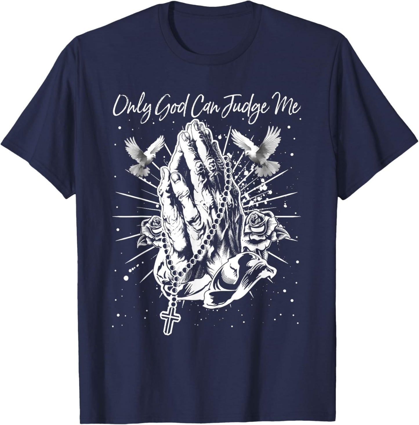 Only God Can Judge Me Classic Love Christian Cross God Bible T-Shirt - T-Shirt | Navy