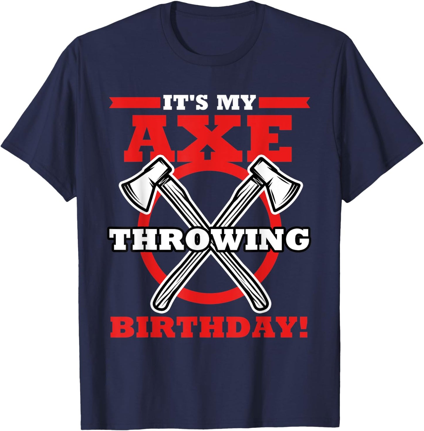 Ax Throwing Birthday Party Gift Funny Husband Dad Boyfriend T-Shirt - T-Shirt | Navy