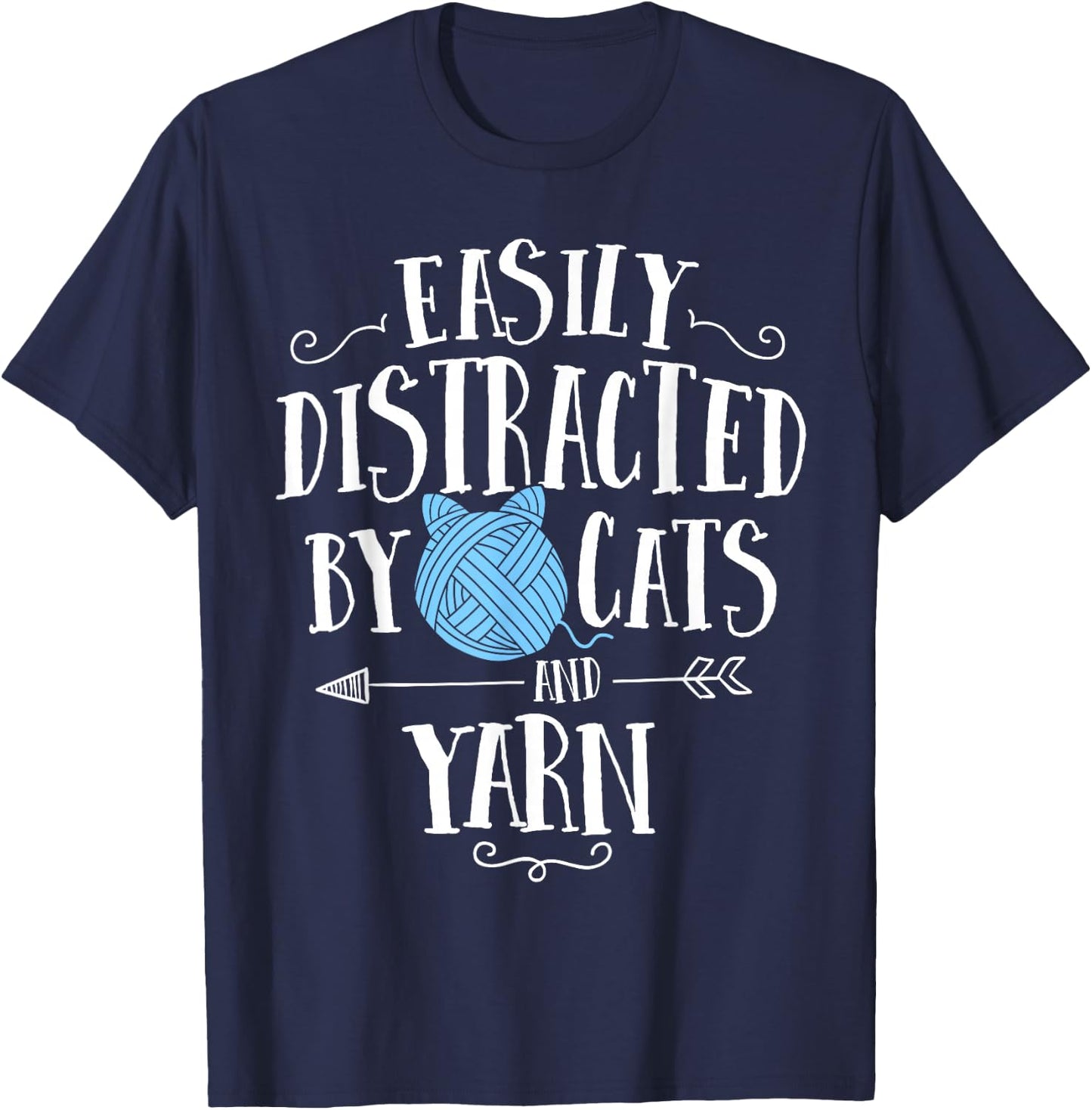 Easily Distracted By Cats And Yarn Knitting Yarn Crochet T-Shirt - T-Shirt | Navy