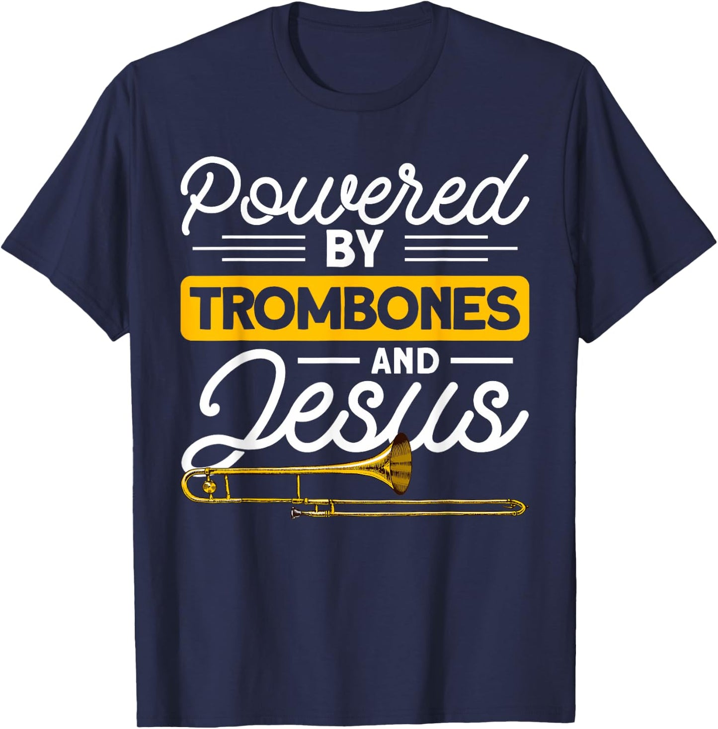 Posaunist & Posaune Bekleidung Powered by Trombones and Jesus Orchestra - Black, Small T-Shirt - T-Shirt | Navy