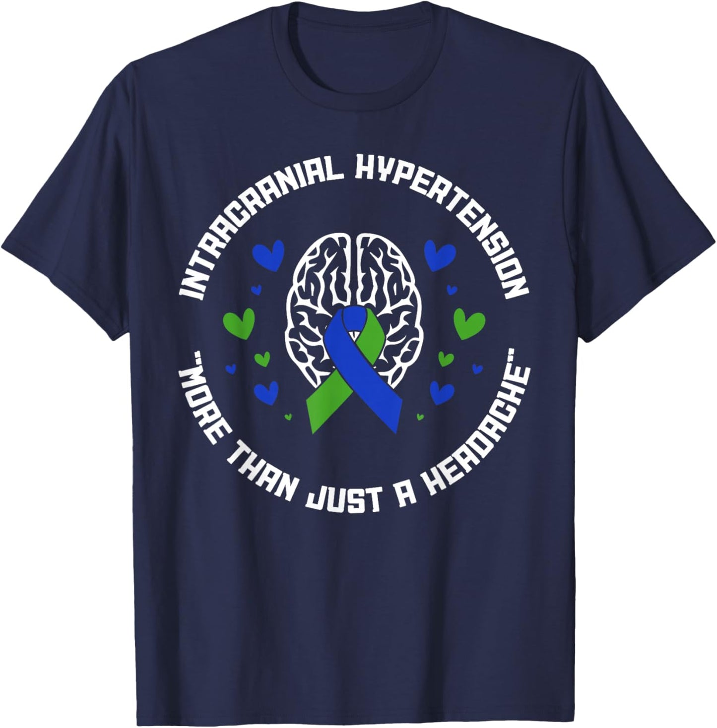 IIH Intracranial Hypertension More Than Just a Headache T-Shirt - T-Shirt | Navy