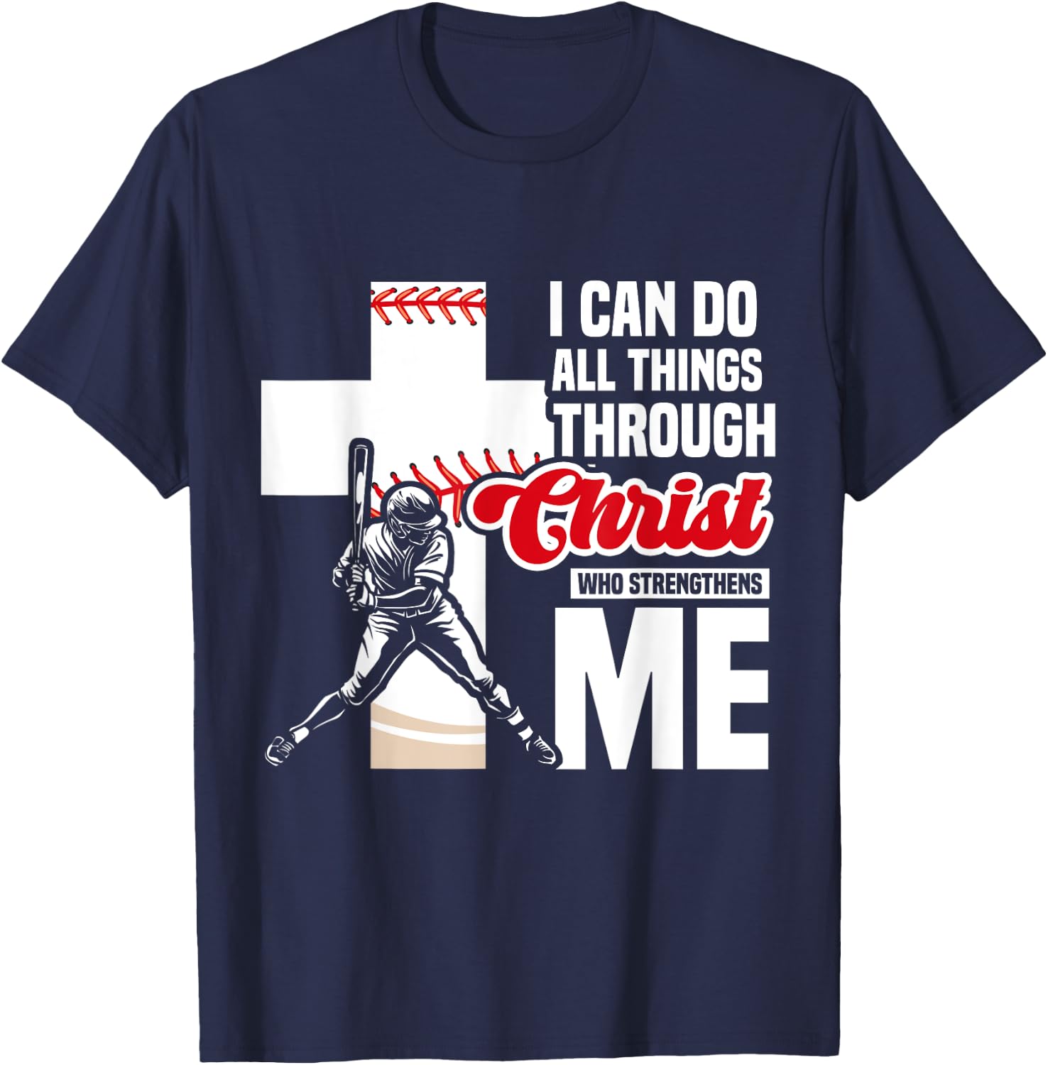 I Can Do All Things Through Christ Baseball Religious Verse T-Shirt - T-Shirt | Navy