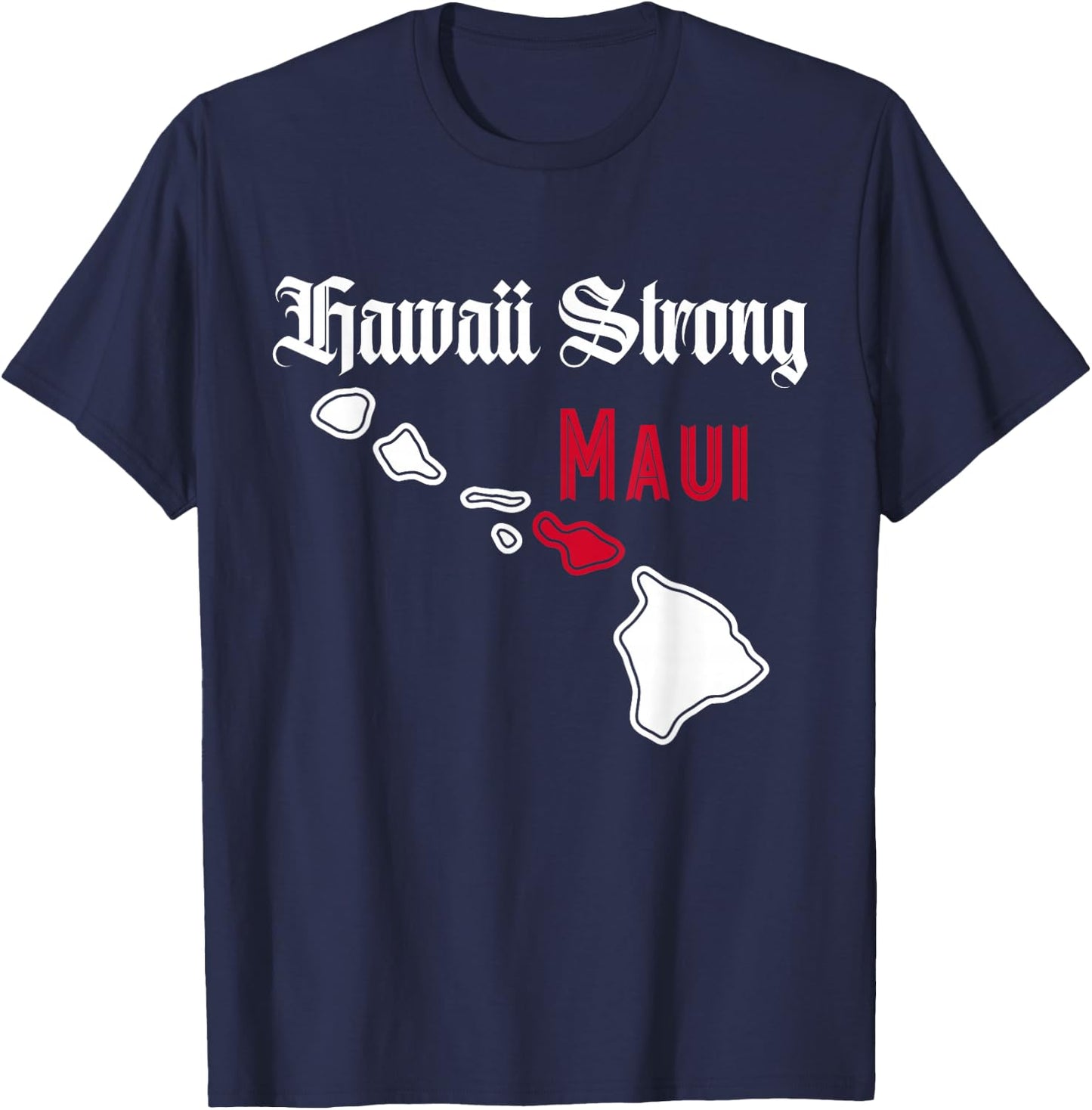 Maui, Hawaii Strong, Hawaii T-Shirt - T-Shirt | Navy