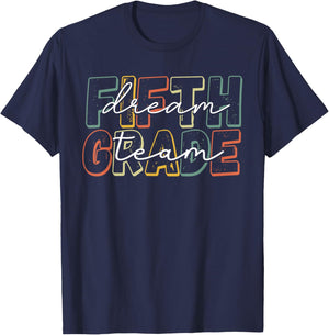 Fifth Grade Dream Team 5th Grade First Day Of School Teacher T-Shirt - T-Shirt | Navy