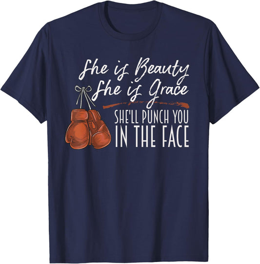 She is Beauty She is Grace She Will Punch You In the Face T-Shirt - T-Shirt | Navy