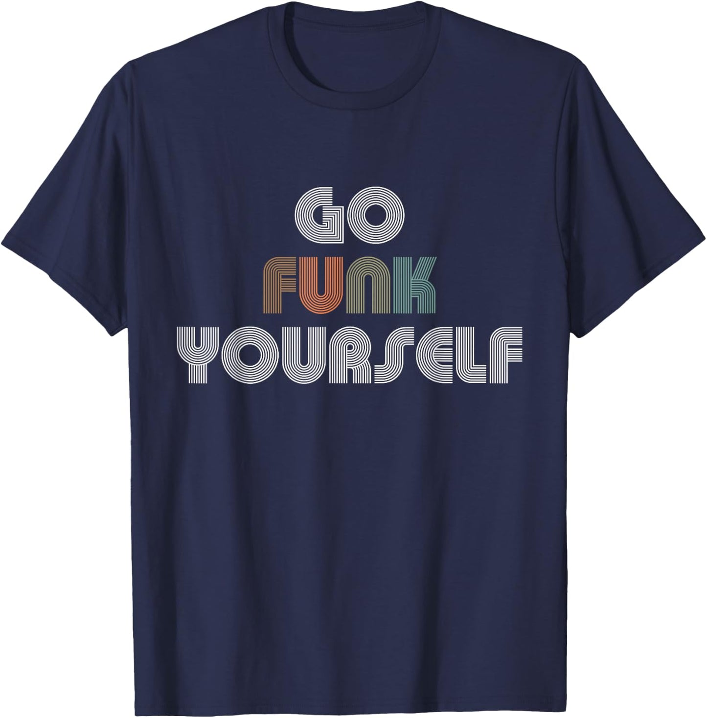 Got Funk Yourself Music Design With Retro Vintage 70s T-Shirt - T-Shirt | Navy