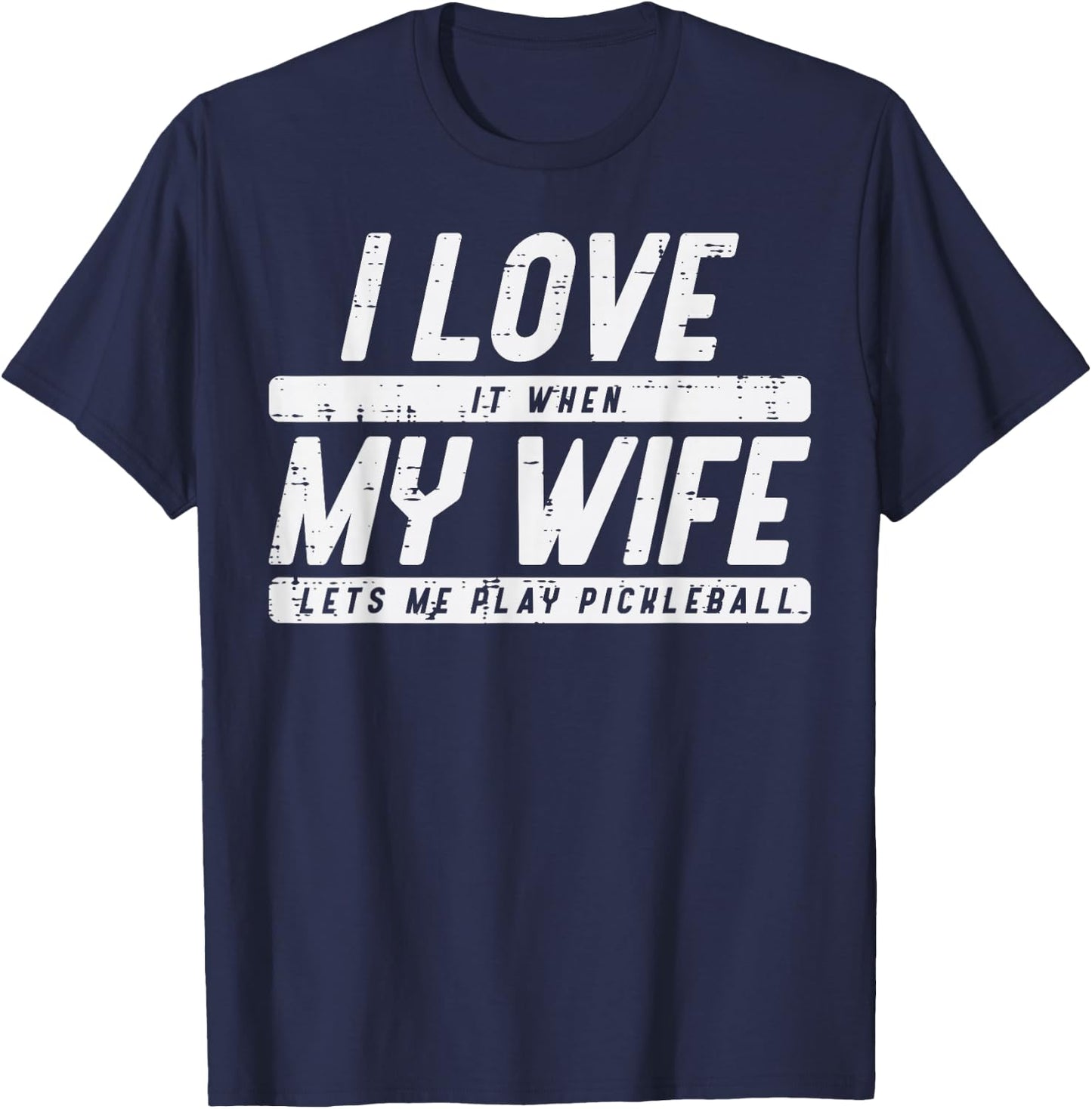 Love My Wife Lets Me Play Pickleball Pickle Ball Husband Men T-Shirt - T-Shirt | Navy