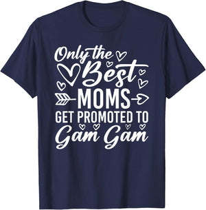 The Best Moms Get Promoted To Gam Gam Funny Mother's Day T-Shirt - T-Shirt | Navy
