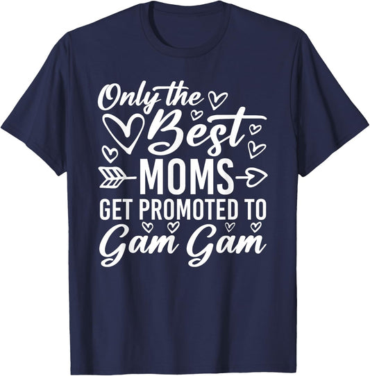 The Best Moms Get Promoted To Gam Gam Funny Mother's Day T-Shirt - T-Shirt | Navy