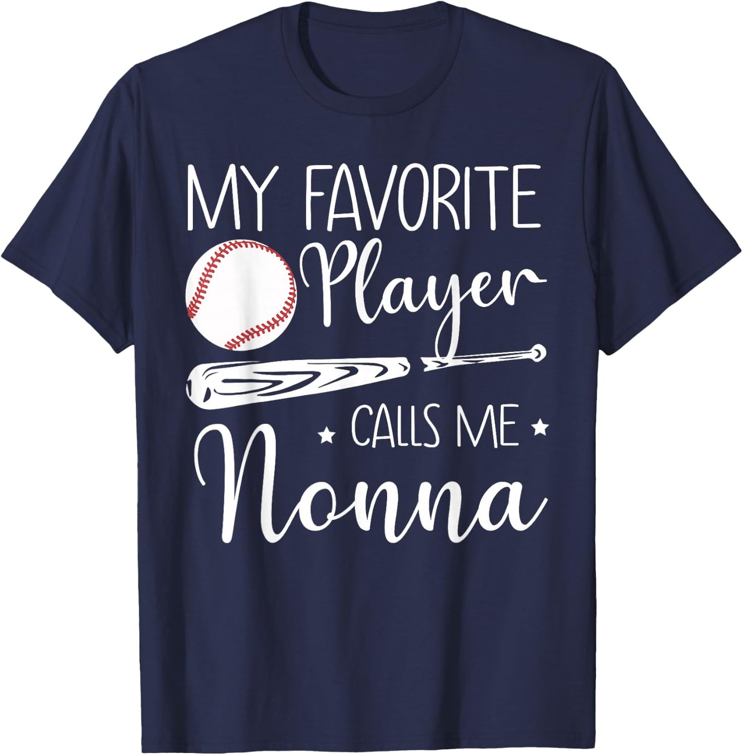 Baseball My Favorite Player Calls Me Nonna Grandma Gift T-Shirt - T-Shirt | Navy