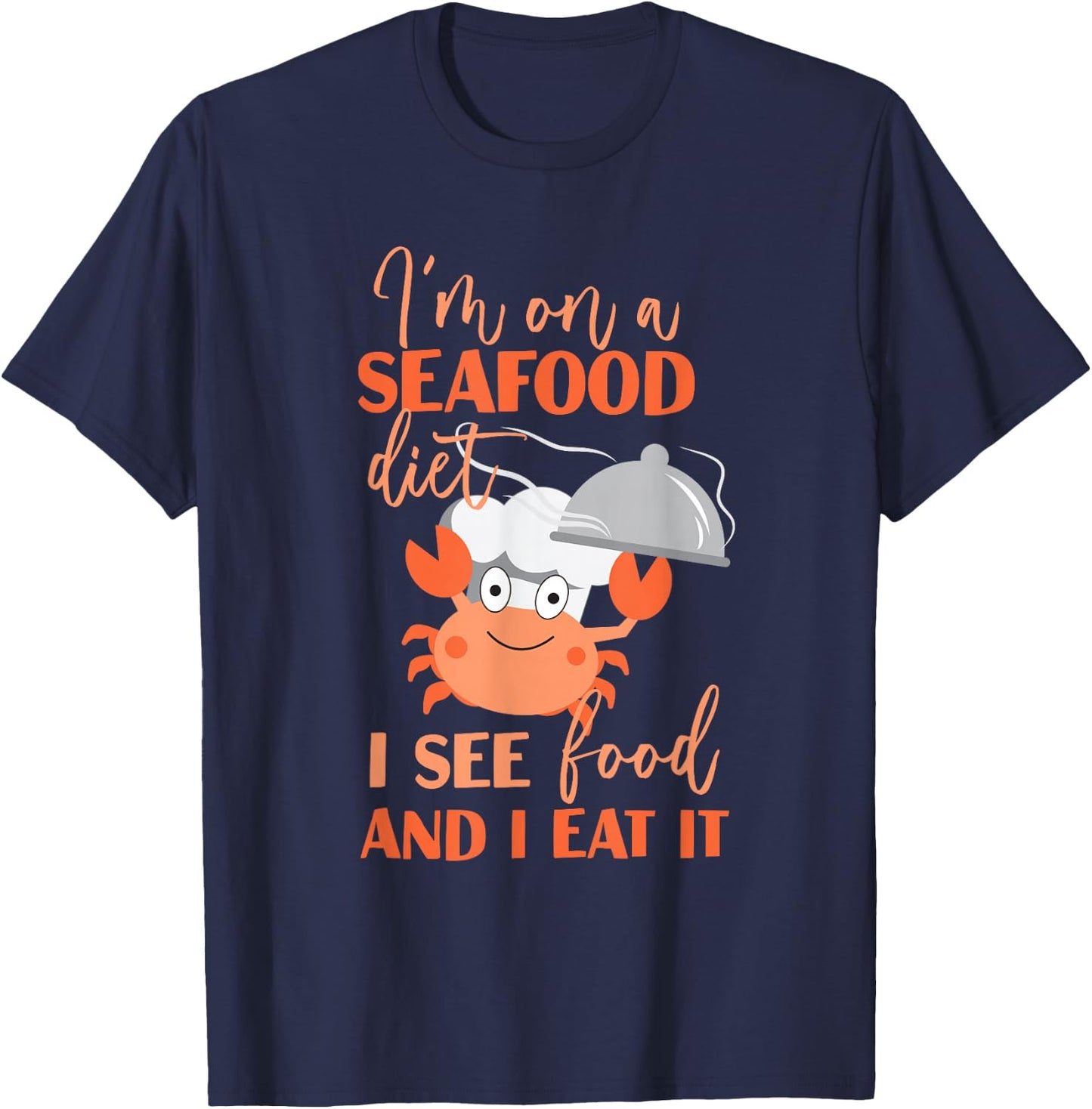 I'm On A Seafood Diet Shellfish T-Shirt - T-Shirt | Navy