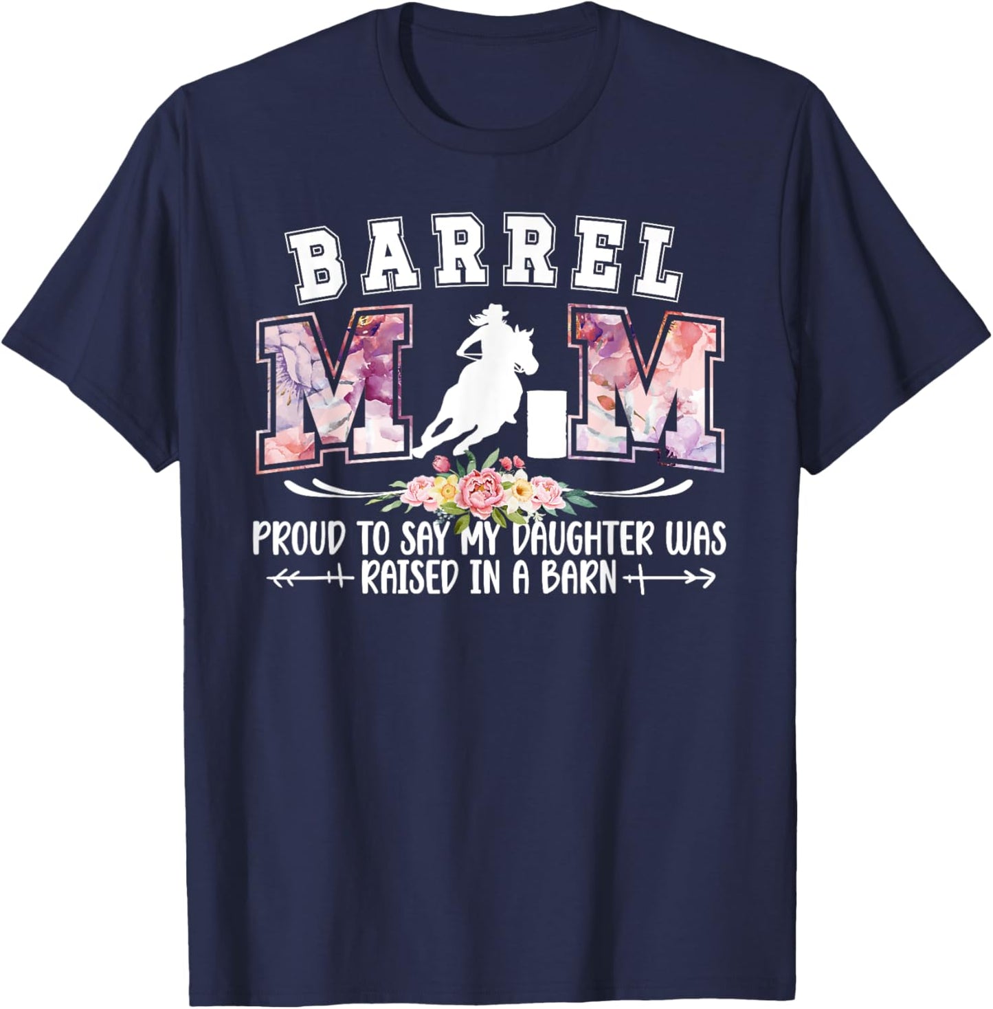 Barrel Racing Mom Proud Barrel Racer Mom Barrel Race Mother T-Shirt - T-Shirt | Navy