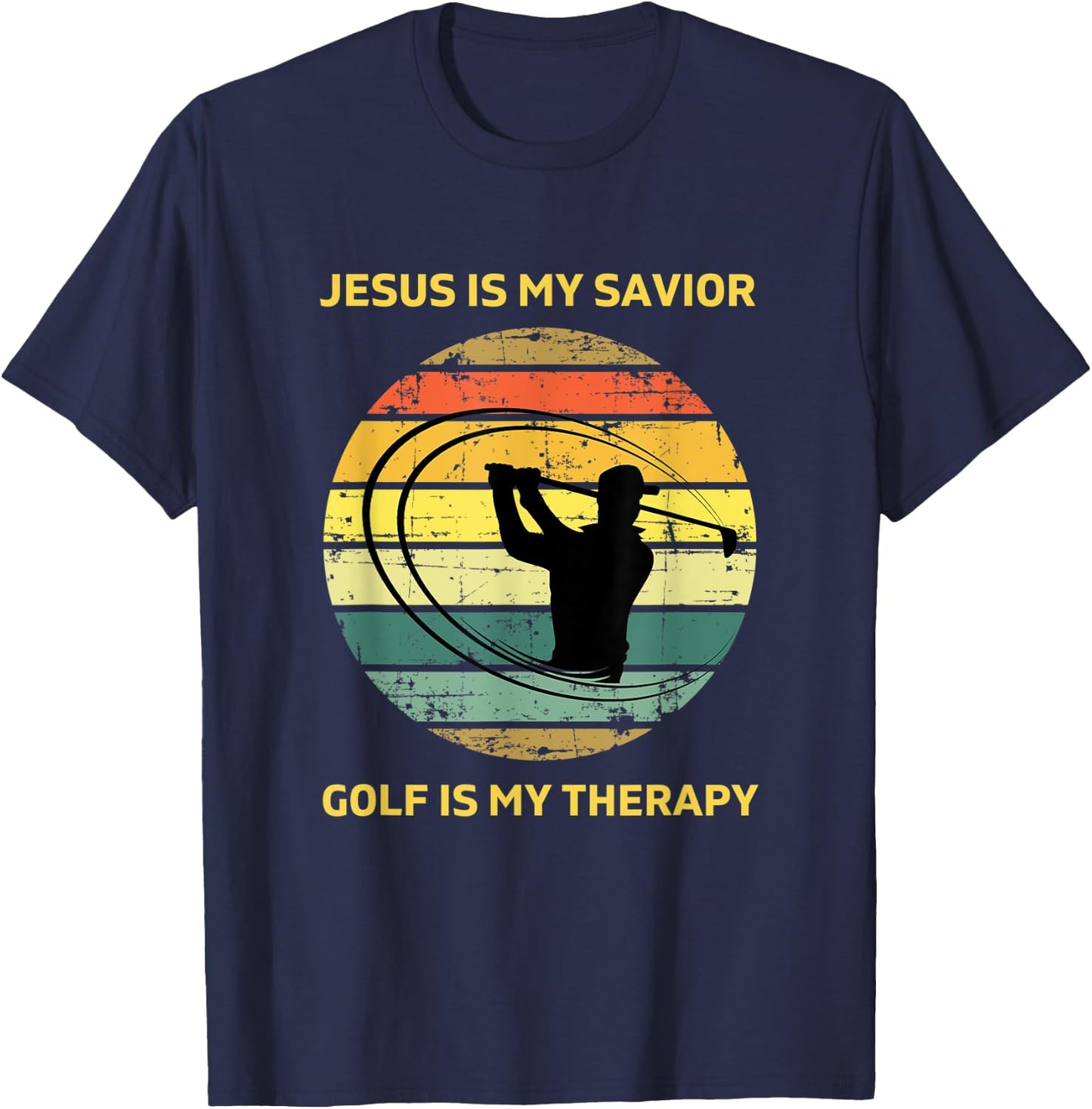 Jesus is My Savior Golf is My Therapy Gifts Golf Lover Funny T-Shirt - T-Shirt | Navy