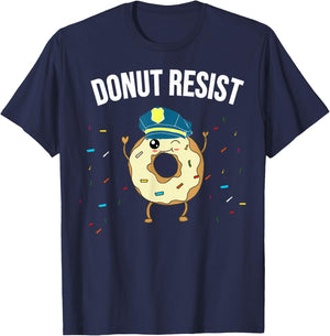 Donut Resist Meme Funny Police Officer Support Theme Quote T-Shirt - T-Shirt | Navy