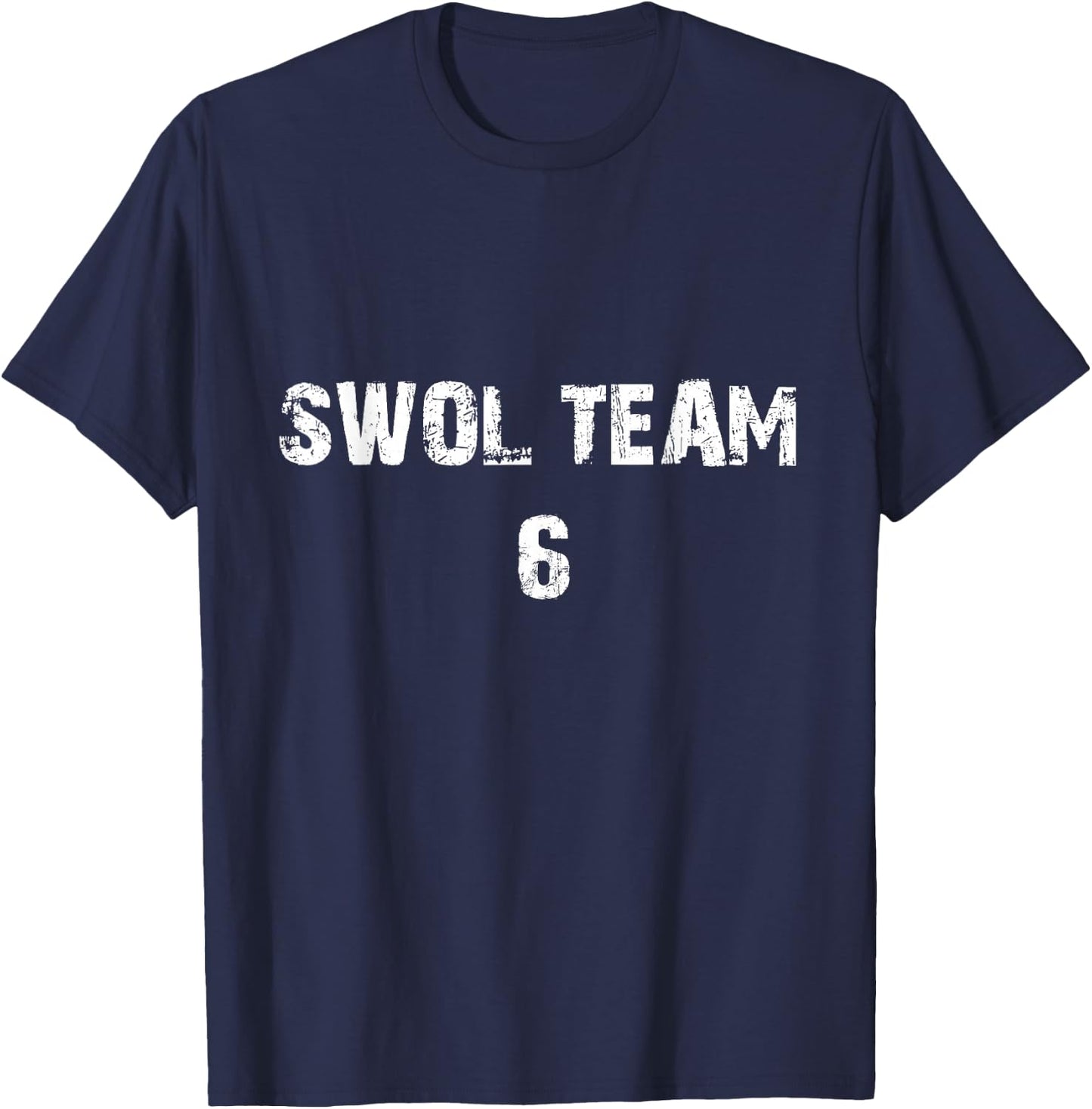 Swol Team 6 Swole Broscience Life Gym Lifting Workout Gift T-Shirt - T-Shirt | Navy