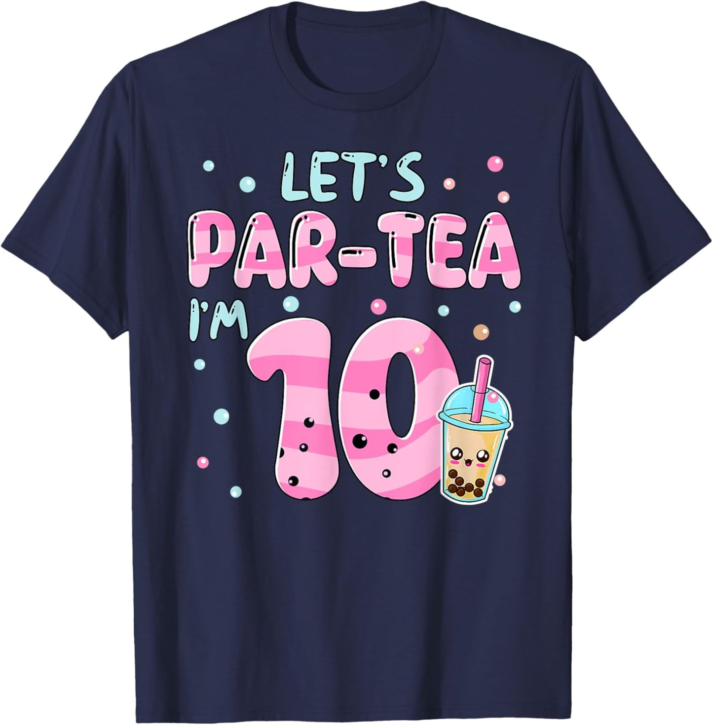 Let's Par-tea I'm 10 Years Old 10th Birthday Bubble Boba Tea T-Shirt - T-Shirt | Navy