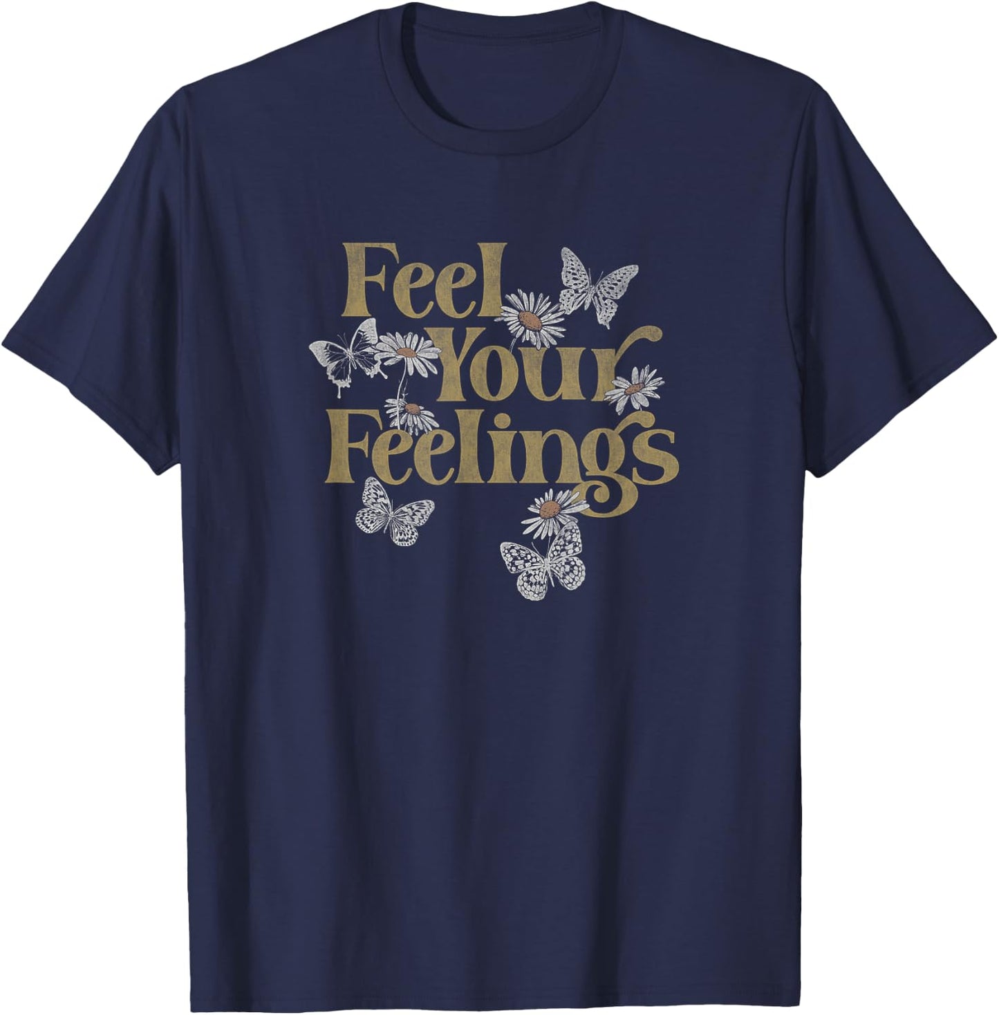 Feel Your Feelings Flowers Butterflies T-Shirt - T-Shirt | Navy