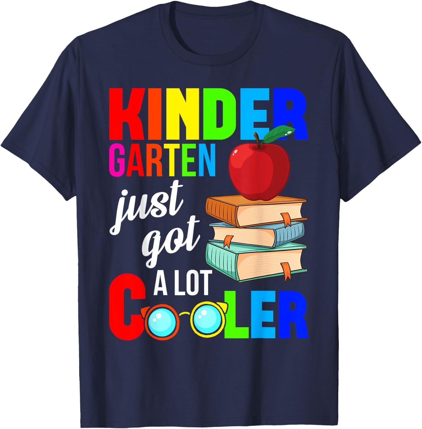 Kindergarten Just Got A Lot Cooler Back To School Pre-K T-Shirt - T-Shirt | Navy