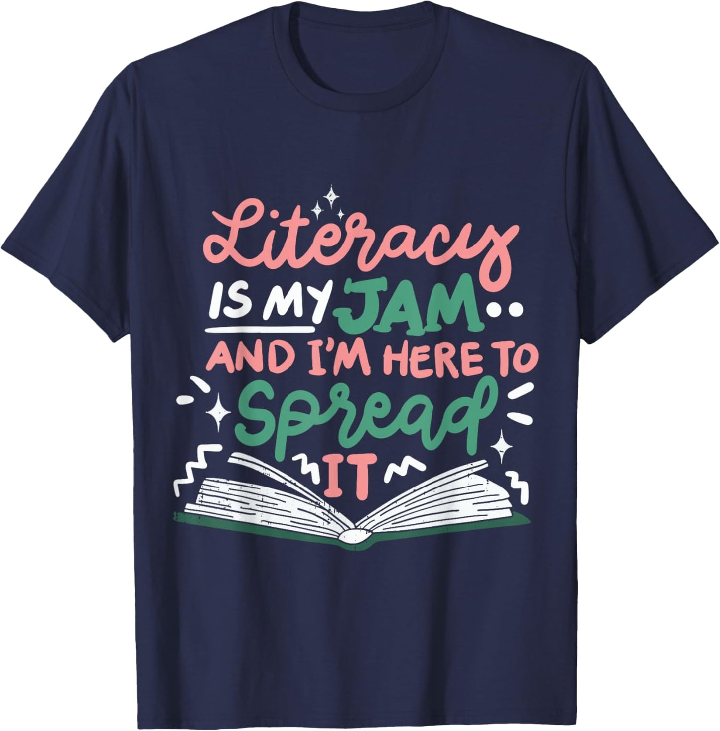 Literacy Is My Jam And I'm Here To Spread It T-Shirt - T-Shirt | Navy
