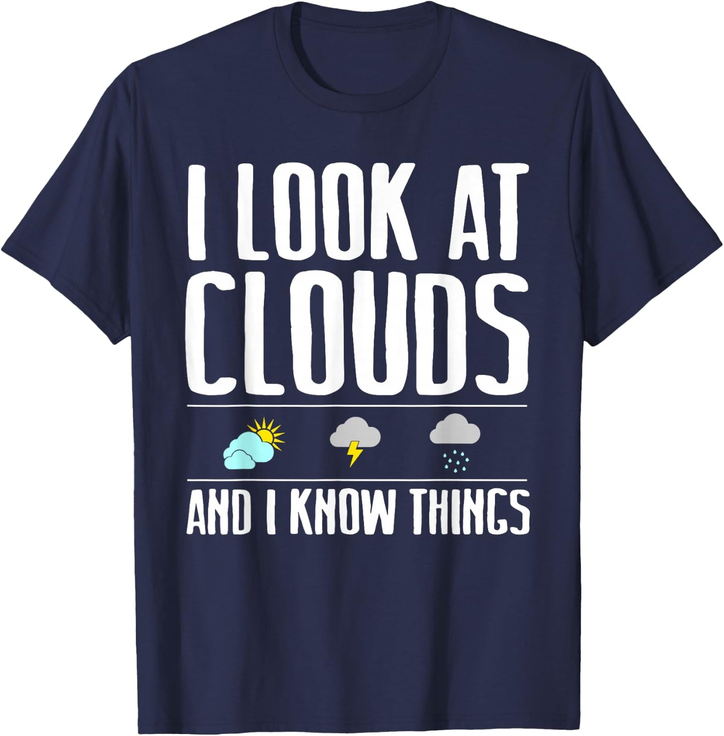 Funny Meteorologist Gift Cool Chaser Weather Forecast Clouds Small T-Shirt - T-Shirt | Navy