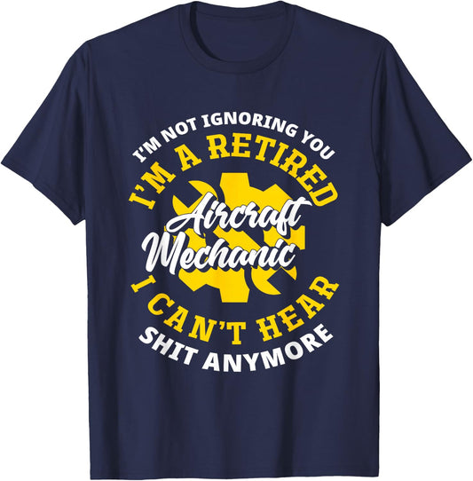 Retired Aircraft Mechanic Airplane Funny Aircraft Mechanic T-Shirt - T-Shirt | Navy