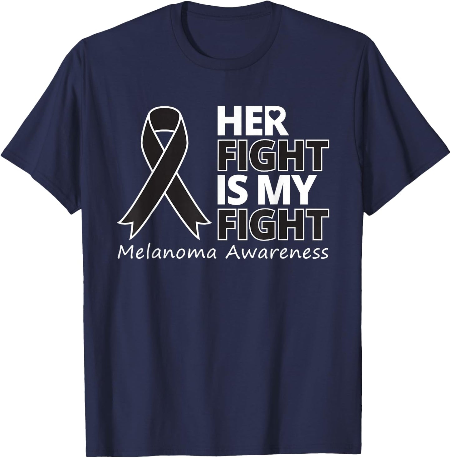 Her Fight Is My Fight Melanoma Awareness Skin Cancer Warrior T-Shirt - T-Shirt | Navy