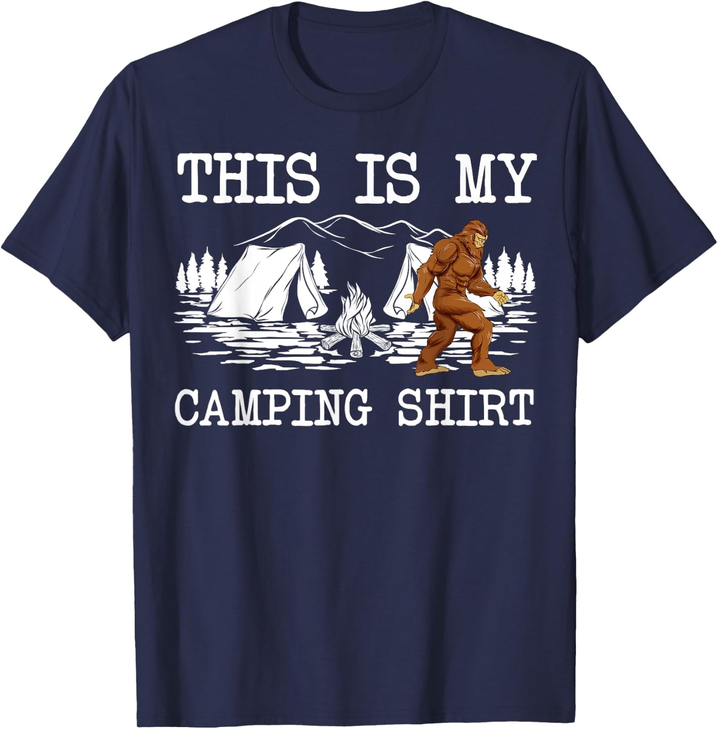 Funny Bigfoot Campfire Sasquatch This Is My Camping T-Shirt - T-Shirt | Navy