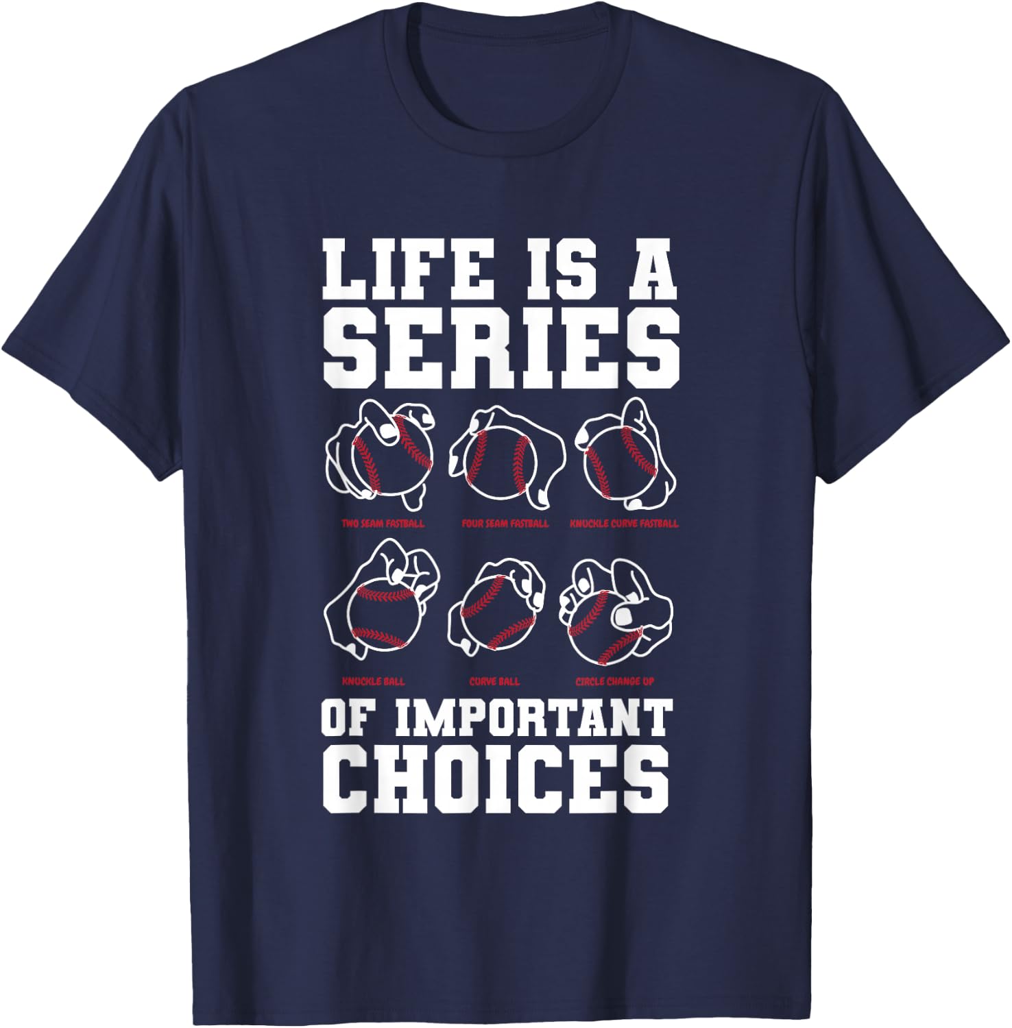 Life Is A Series Of Important Choices Baseball Player Gift T-Shirt - T-Shirt | Navy