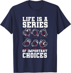 Life Is A Series Of Important Choices Baseball Player Gift T-Shirt - T-Shirt | Navy