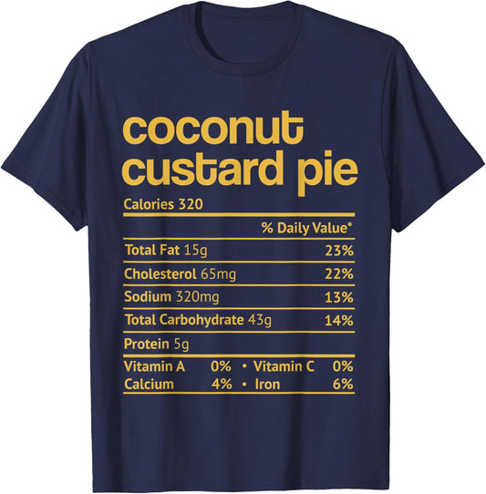 Coconut Custard Pie Nutrition Facts Thanksgiving Christmas T-Shirt - T-Shirt | Navy