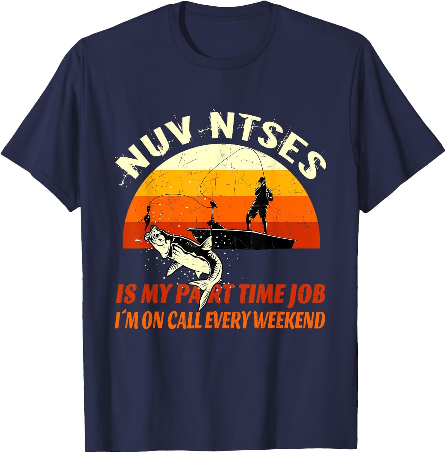 NUV NTSES IS MY PART TIME JOB Funny Hmoob Hmong Fishing T-Shirt - T-Shirt | Navy