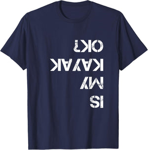 is My Kayak OK Funny Kayak T-Shirt - T-Shirt | Navy