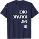 is My Kayak OK Funny Kayak T-Shirt - T-Shirt | Navy