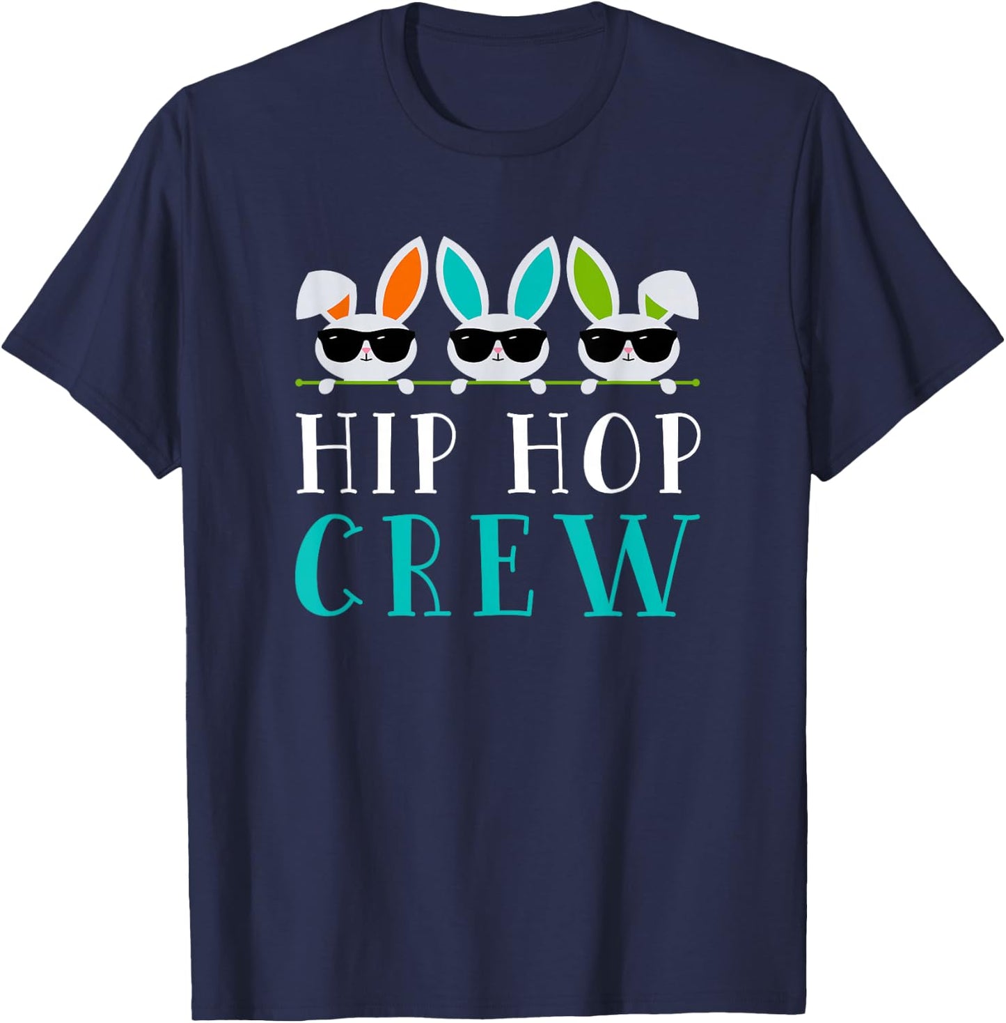 Hip Hop Crew Saying / Easter Bunny Sunglasses Graphic Cute T-Shirt - T-Shirt | Navy
