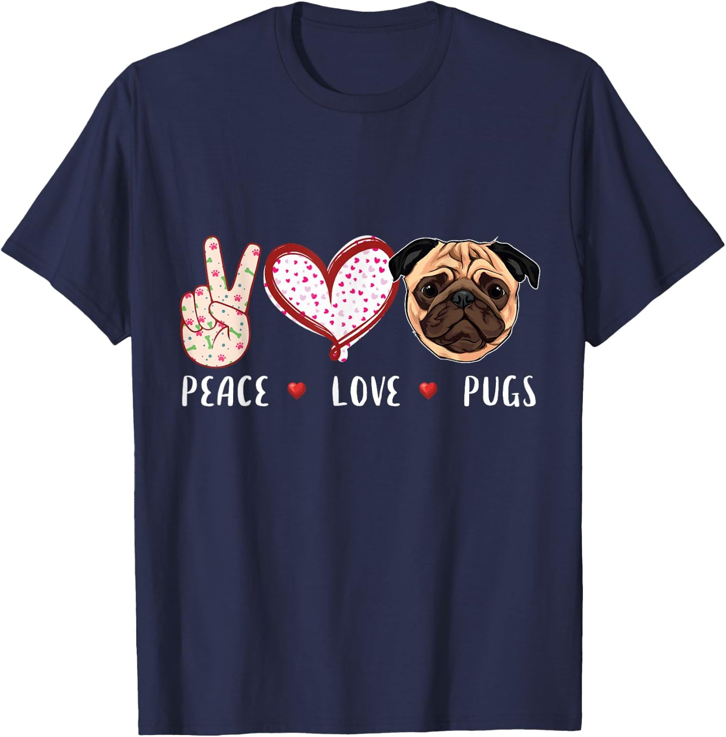 Peace Love Pugs Gift Women Kids Pugs Dog T-Shirt - T-Shirt | Navy