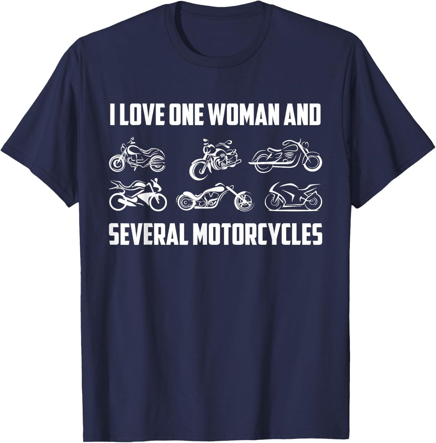 Bike Riding I Love One Woman and Several Motorcycles Rider T-Shirt - T-Shirt | Navy