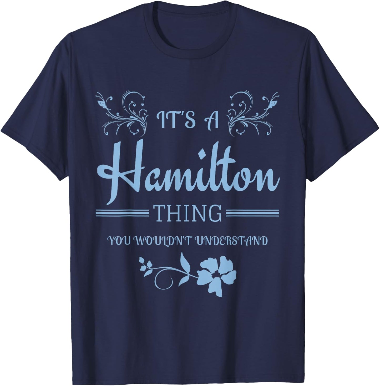Its a Hamilton Thing Gift Teenage Girl Women T-Shirt - T-Shirt | Navy