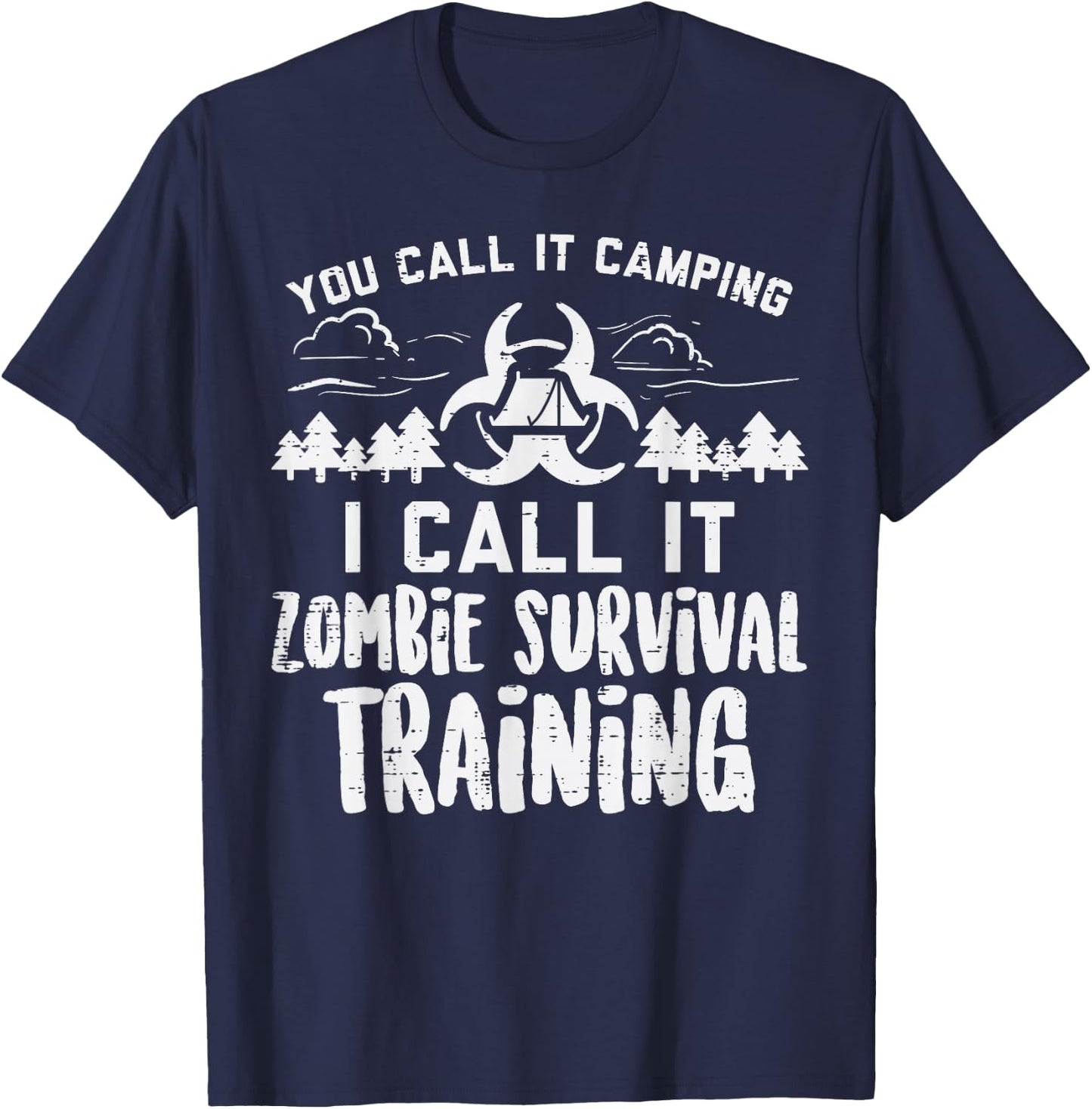Camping Zombie Survival Training Funny Adventure Camper T-Shirt - T-Shirt | Navy