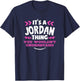 Jordan Personalized Gift It's A Jordan Thing Custom T-Shirt - T-Shirt | Navy