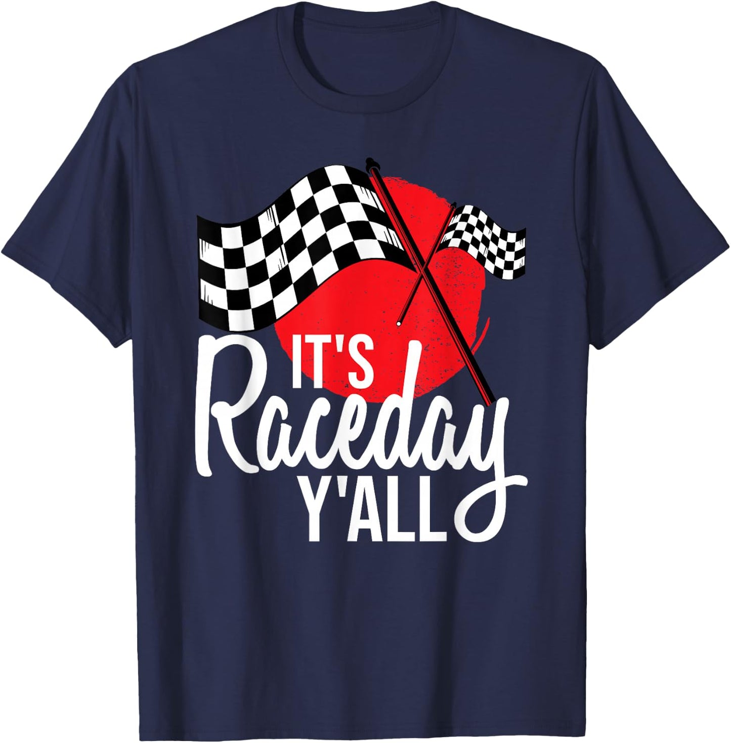 It's Race Day Y'all Drag Racing T-Shirt - T-Shirt | Navy
