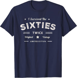 I SURVIVED My SIXTIES Twice 70th Birthday Joke 60s Survivor T-Shirt - T-Shirt | Navy