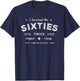 I SURVIVED My SIXTIES Twice 70th Birthday Joke 60s Survivor T-Shirt - T-Shirt | Navy